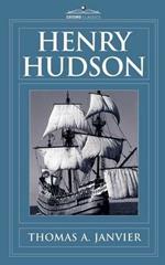 Henry Hudson: A Brief Statement of His Aims & His Achievements