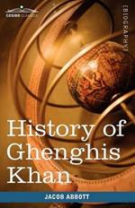 History of Ghenghis Khan: Makers of History