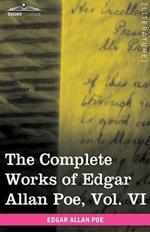 The Complete Works of Edgar Allan Poe, Vol. VI (in Ten Volumes): Tales