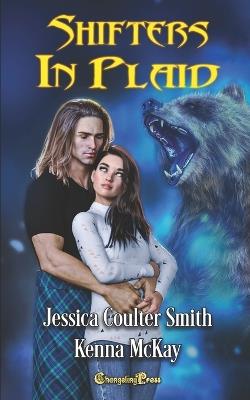 Shifters in Plaid: Paranormal Women's Fiction - Jessica Coulter Smith,Kenna McKay - cover