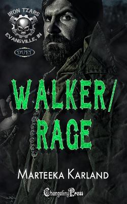 Walker/Rage Duet: A Bones MC Romance - Marteeka Karland - cover