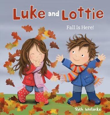 Luke & Lottie. Fall is Here! - Ruth Wielockx - cover