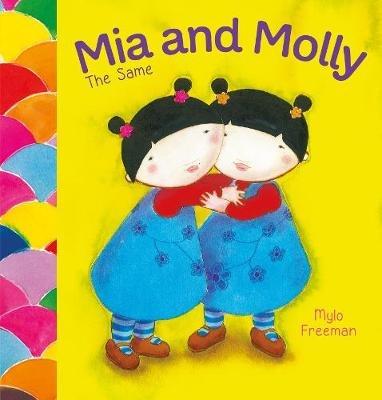 Mia and Molly: The Same and Different - Mylo Freeman - cover