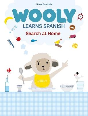 Wooly Learns Spanish. Search at home - Mieke Goethals - cover