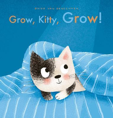 Grow, Kitty, Grow! - Guido Genechten - cover