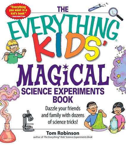The Everything Kids' Magical Science Experiments Book - Tim Robinson - ebook