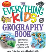 The Everything Kids' Geography Book