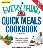 The Everything Quick Meals Cookbook