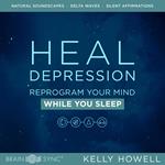 Heal Depression While You Sleep