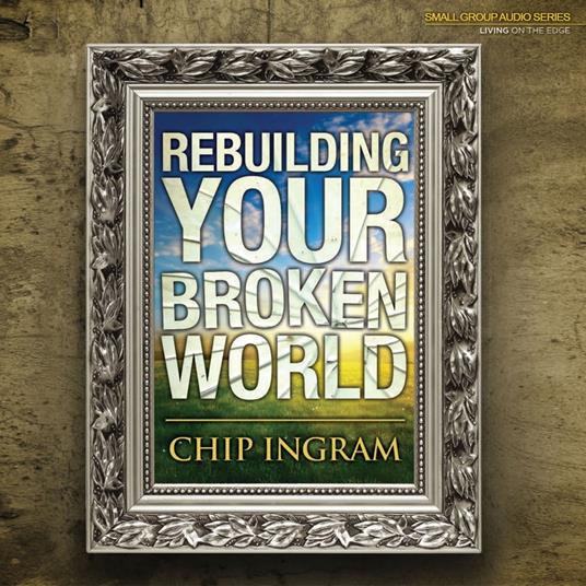 Rebuilding Your Broken World