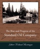 The Rise and Progress of the Standard Oil Company - Gilbert Holland Montague - cover