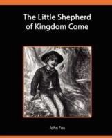 The Little Shepherd of Kingdom Come - John Fox - cover