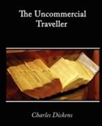 The Uncommercial Traveller