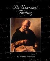 The Uttermost Farthing a Savant's Vendetta - R Austin Freeman - cover