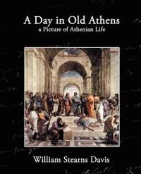 A Day in Old Athens - William Stearns Davis - cover