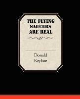 The Flying Saucers Are Real - Donald Keyhoe - cover