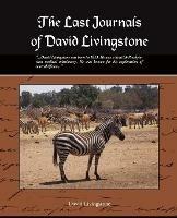 The Last Journals of David Livingstone - David Livingstone - cover