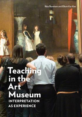 Teaching in the Art Museum – Interpretation as Experience - . Burnham - cover