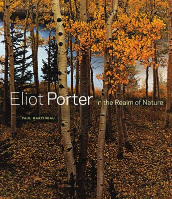 Eliot Porter - In the Realm of Nature - . Martineau - cover