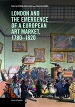 London and the Emergence of a European Art Market, 1780-1820