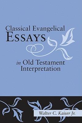 Classical Evangelical Essays in Old Testament Interpretation - cover