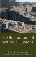 The Old Testament Without Illusions