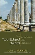 The Two-Edged Sword: An Interpretation of the Old Testament