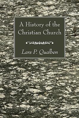 A History of the Christian Church - Lars P Qualben - cover