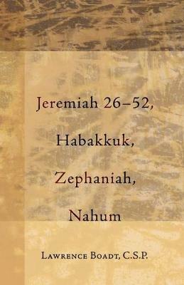 Jeremiah 26-52, Habakkuk, Zephaniah, Nahum - C S P Lawrence Boadt - cover