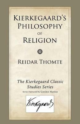 Kierkegaard's Philosophy of Religion - Reidar Thomte - cover