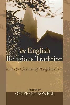 The English Religious Tradition and the Genius of Anglicanism - cover