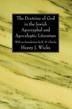 The Doctrine of God in the Jewish Apocryphal and Apocalyptic Literature