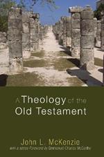 A Theology of the Old Testament