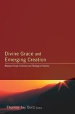 Divine Grace and Emerging Creation