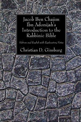 Jacob Ben Chajim Ibn Adonijah's Introduction to the Rabbinic Bible - Christian D Ginsburg - cover