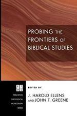 Probing the Frontiers of Biblical Studies