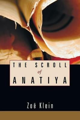 The Scroll of Anatiya - Zoe Klein - cover