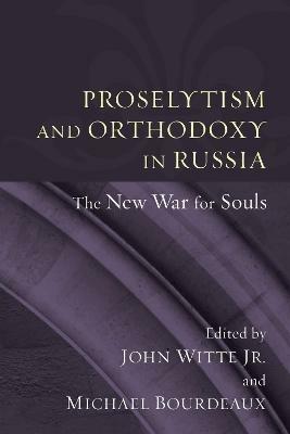 Proselytism and Orthodoxy in Russia - cover