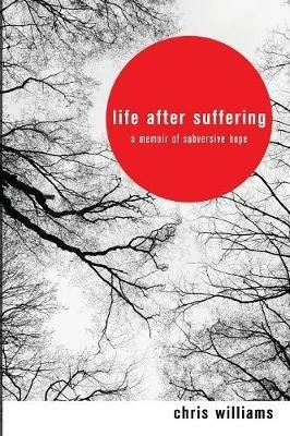 Life After Suffering - Chris Williams - cover