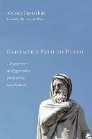 Gadamer's Path to Plato - Andrew Fuyarchuk - cover