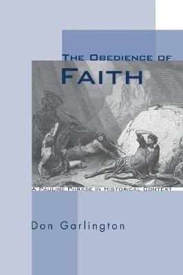 The Obedience of Faith - Don Garlington - cover