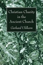 Christian Charity in the Ancient Church