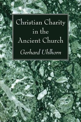 Christian Charity in the Ancient Church - Gerhard Uhlhorn - cover