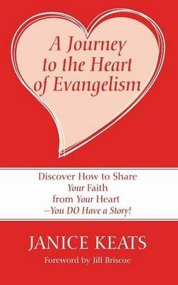 A Journey to the Heart of Evangelism - Janice Keats - cover