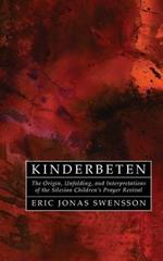 Kinderbeten: The Origin, Unfolding, and Interpretations of the Silesian Children's Prayer Revival