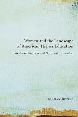 Women and the Landscape of American Higher Education - Abraham Ruelas - cover