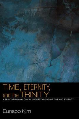 Time, Eternity, and the Trinity - Eunsoo Kim - cover