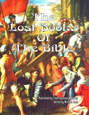 The Lost Books of the Bible - Timothy Green Beckley - cover
