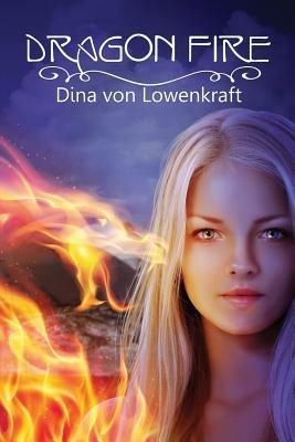 Dragon Fire - Dina Von Lowenkraft - cover