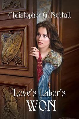 Love's Labor's Won - Christopher G Nuttall - cover